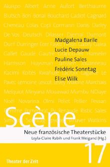 SCÈNE 17: Neue französische Theaterstücke