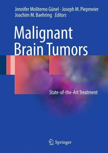 Malignant Brain Tumors: State-of-the-Art Treatment