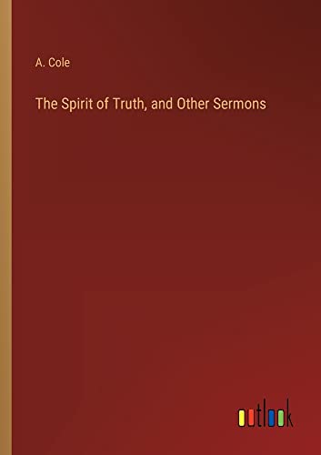 The Spirit of Truth, and Other Sermons
