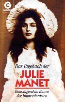 Das Tagebuch der Julie Manet. Eine Jugend im Banne der Impressionisten.