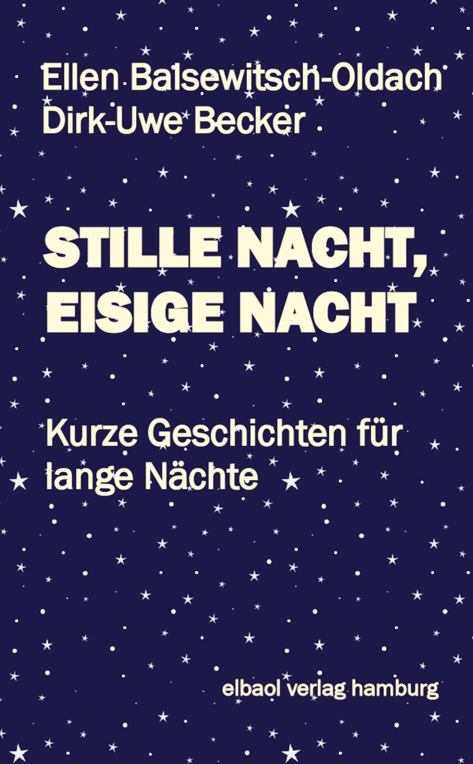 STILLE NACHT, EISIGE NACHT: Kurze Geschichten für lange Nächte
