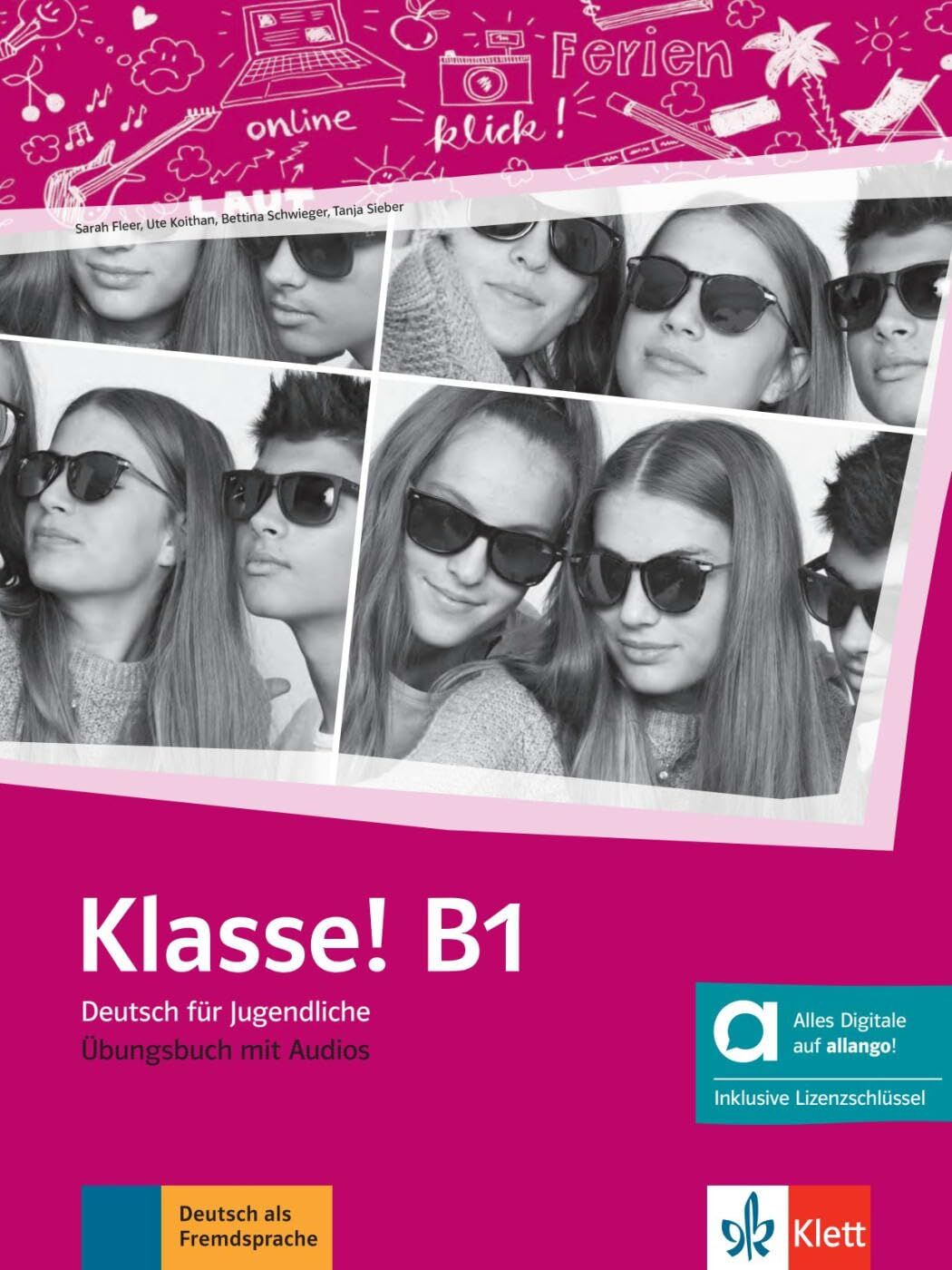 Klasse! B1 - Hybride Ausgabe allango. Übungsbuch mit Audios inklusive Lizenzschlüssel allango (24 Monate)