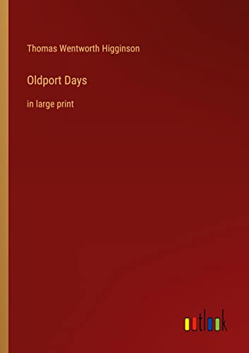 Oldport Days: in large print