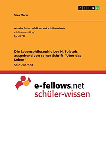 Die Lebensphilosophie Lev N. Tolstois ausgehend von seiner Schrift Über das Leben