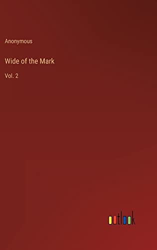 Wide of the Mark: Vol. 2