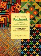 Patchwork planen und entwerfen. 350 Muster für Patchwork-Arbeiten