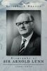 Biography of Sir Arnold Lunn: 1888-1974