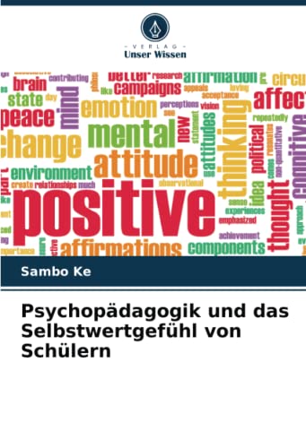 Psychopädagogik und das Selbstwertgefühl von Schülern: DE