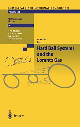 Hard Ball Systems and the Lorentz Gas (Encyclopaedia of Mathematical Sciences, 101, Band 101)
