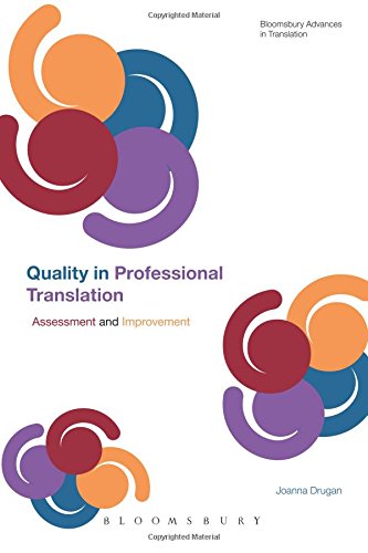 Quality In Professional Translation (Continuum Advances in Translation)