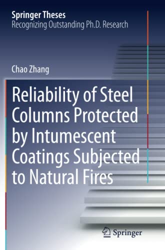 Reliability of Steel Columns Protected by Intumescent Coatings Subjected to Natural Fires (Springer Theses)