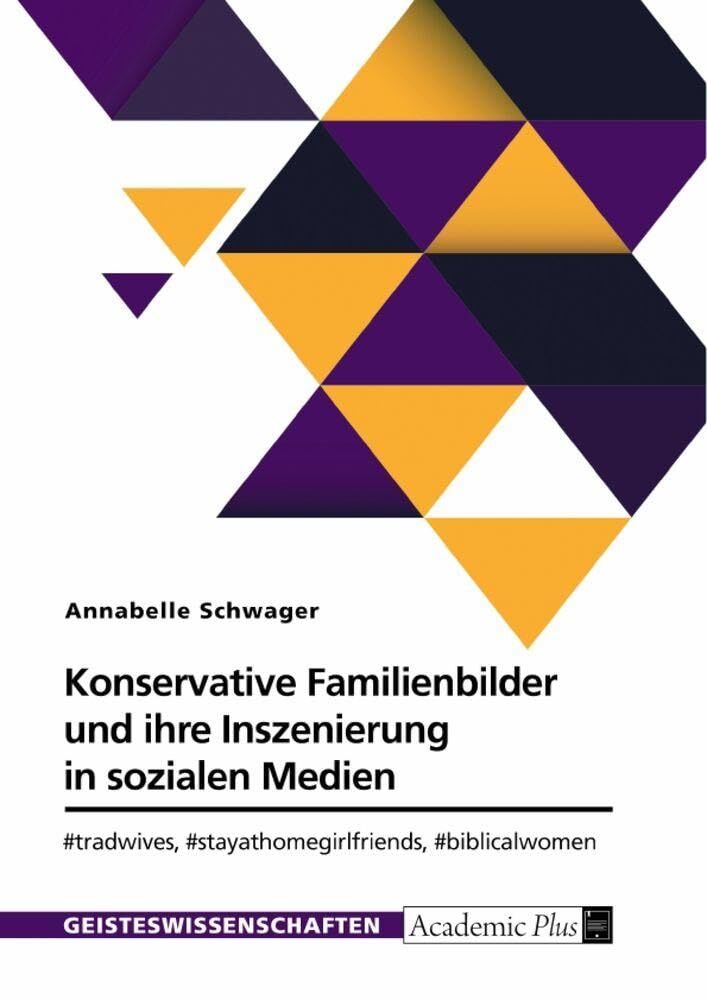 Konservative Familienbilder und ihre Inszenierung in sozialen Medien