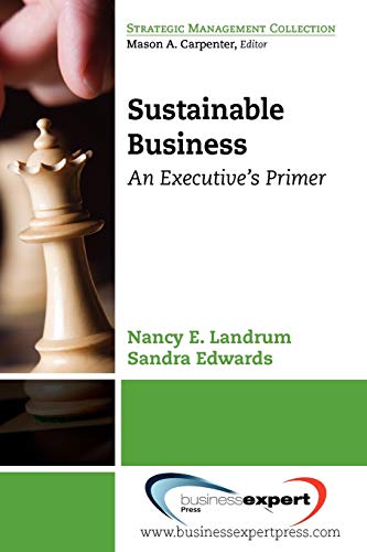 Sustainable Business: An Executive's Primer (Strategic Management Collection)