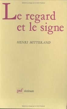 Le Regard et le signe : poétique du roman réaliste et naturaliste