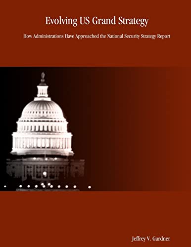 Evolving US Grand Strategy: How Administrations Have Approached the National Security Strategy Report