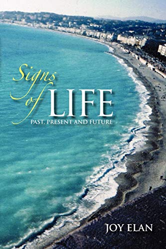 Signs of Life: Past, Present and Future