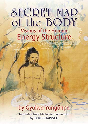 Gyalwa Yangönpa Secret Map Of The Body, Visions Of The Human Energy Structure