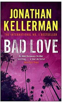 Bad Love (Alex Delaware series, Book 8): A taut, terrifying psychological thriller