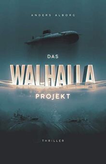 Das Walhalla Projekt: Thriller