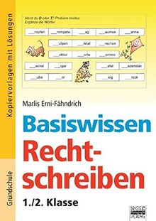 Basiswissen Rechtschreibung: 1./2. Klasse - Kopiervorlagen mit Lösungen