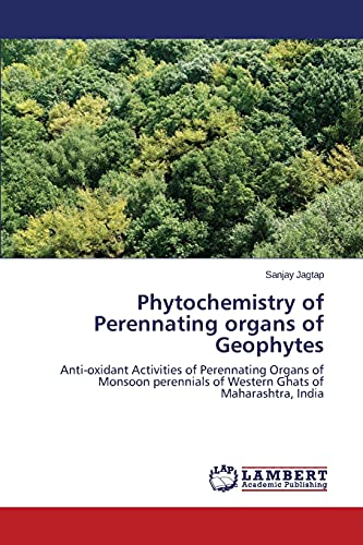 Phytochemistry of Perennating organs of Geophytes: Anti-oxidant Activities of Perennating Organs of Monsoon perennials of Western Ghats of Maharashtra, India