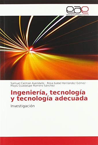 Ingeniería, tecnología y tecnología adecuada: Investigación