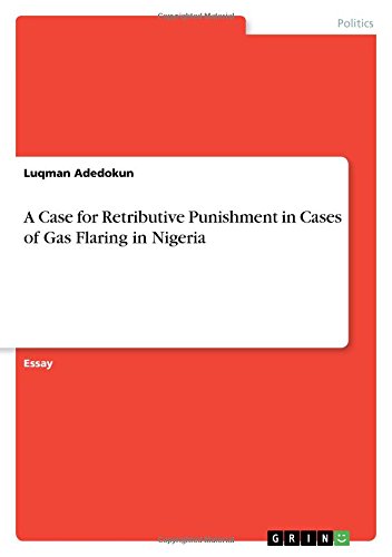 A Case for Retributive Punishment in Cases of Gas Flaring in Nigeria