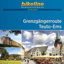 Grenzgängerroute Teuto-Ems: 1:50.000, 149 km, GPS-Tracks Download, Live-Update (bikeline Radtourenbuch kompakt)
