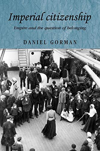 Imperial Citizenship: Empire and the Question of Belonging (Studies in Imperialism)