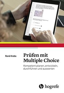 Prüfen mit Multiple Choice: Kompetent planen, entwickeln, durchführen und auswerten