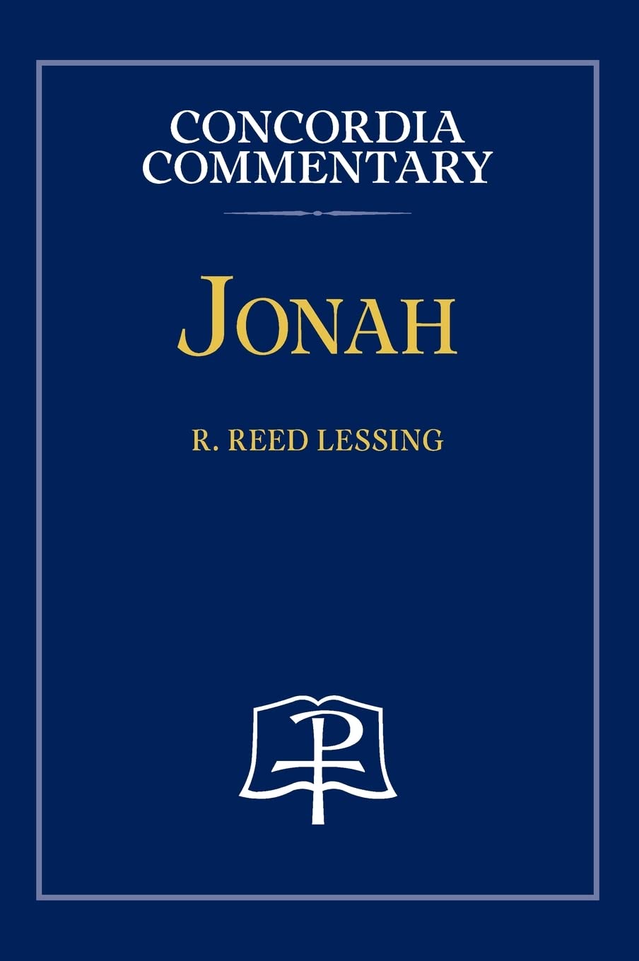 Lessing, R Reed Jonah - Concordia Commentary