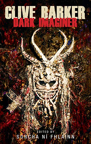 Sorcha Ní Fhlainn Clive Barker, Dark Imaginer