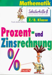 Prozent- und Zinsrechnung. 7./8. Klasse.