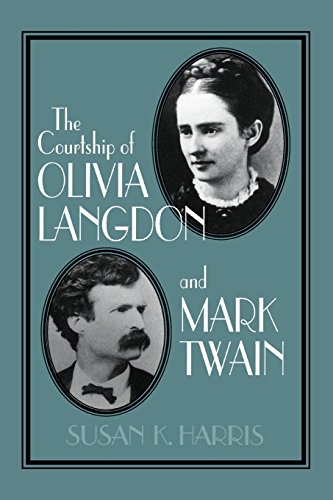 The Courtship of Olivia Langdon and Mark Twain (Cambridge Studies in American Literature and Culture, Band 101)