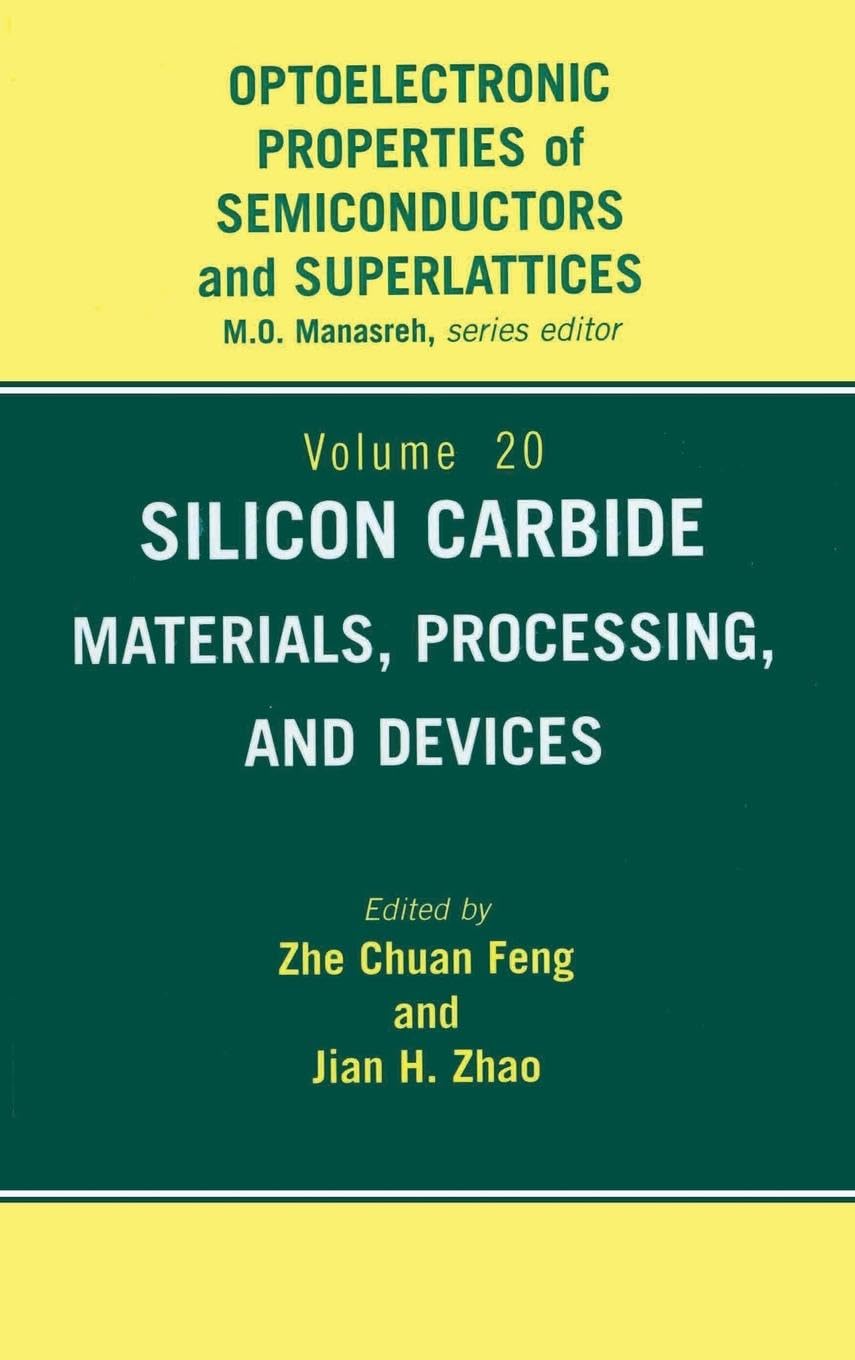Silicon Carbide: Materials, Processing & Devices (Optoelectronic Properties of Semiconductors and Superlattices)