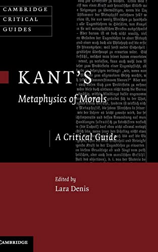 Kant's Metaphysics of Morals: A Critical Guide (Cambridge Critical Guides)