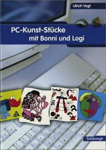 Computer-Kurse mit Bonni und Logi: PC-Kunst-Stücke mit Bonni und Logi: Kreative Ideen für den fächerübergreifenden Computerunterricht mit Kindern: ... Computerunterricht mit Kindern. Grundschule