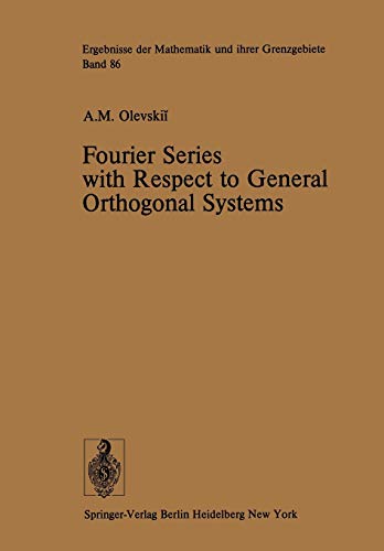 Fourier Series with Respect to General Orthogonal Systems (Ergebnisse der Mathematik und ihrer Grenzgebiete. 2. Folge, 86, Band 86)