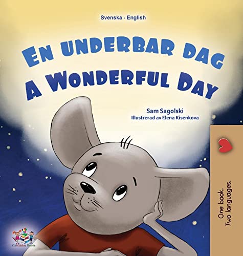 A Wonderful Day (Swedish English Bilingual Children's Book) (Swedish English Bilingual Collection)