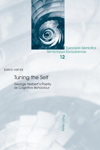 Tuning the Self: George Herbert's Poetry as Cognitive Behaviour (European Semiotics / Sémiotiques Européennes)