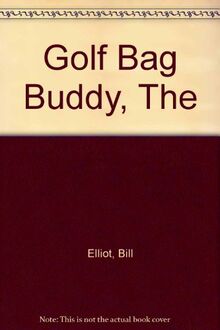 Golf Bag Buddy, The von Elliot, Bill | Buch | Zustand gut