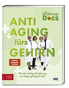 Die Ernährungs-Docs – Anti-Aging fürs Gehirn: Wie die richtige Ernährung uns länger geistig fit hält