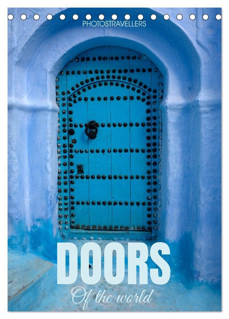 Doors of the world (Desk Calendar 2026 DIN A5 portrait), CALVENDO 12 Month DeskCalendar: Different ways to enter your home (CALVENDO Art)