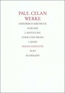 Werke. Historisch-kritische Ausgabe. I. Abteilung: Lyrik und Prosa: Band 1: Frühe Gedichte