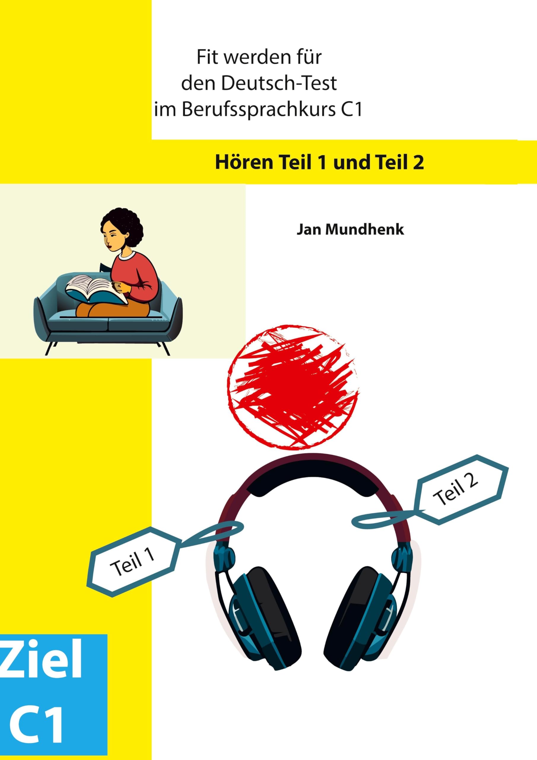 Fit werden für den Deutsch-Test für Berufssprachkurse C1: Hören Teil 1 und Teil 2: DTB C1