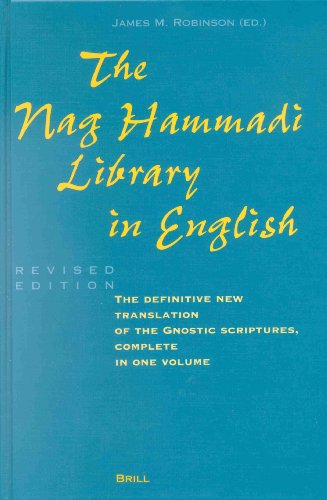 The Nag Hammadi Library in English: Translated and Introduced by Members of the Coptic Gnostic Library Project of the Institute for Antiquity and Chri: Definitive Translation of the Gnostic Scriptures