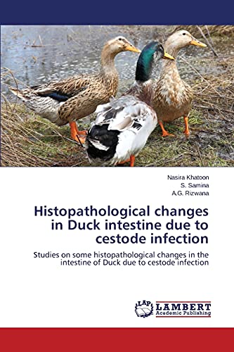 Histopathological changes in Duck intestine due to cestode infection: Studies on some histopathological changes in the intestine of Duck due to cestode infection