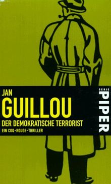 Der demokratische Terrorist. Ein Coq- Rouge- Thriller.