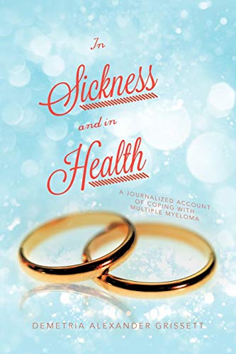 In Sickness and In Health: A Journalized Account of Coping with Multiple Myeloma