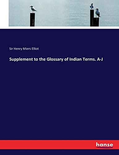 Supplement to the Glossary of Indian Terms. A-J